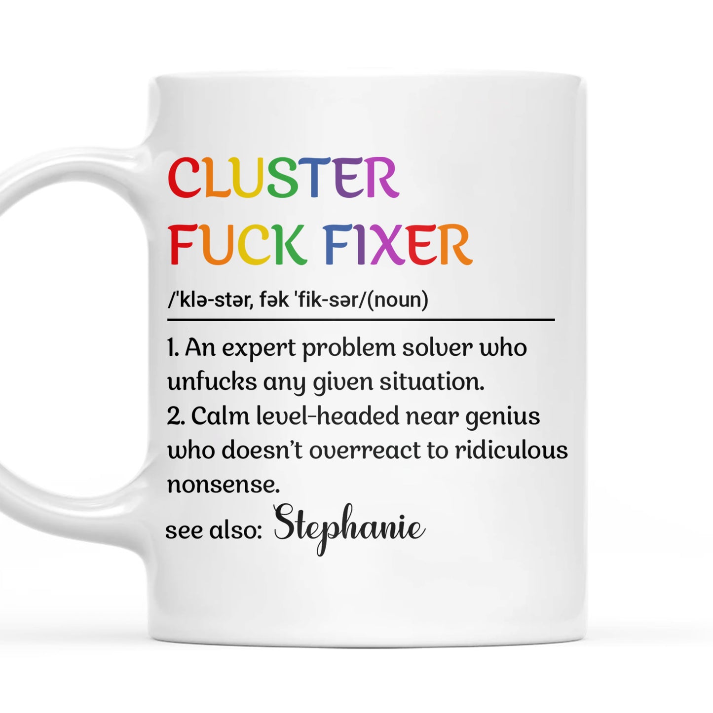 Cluster F*ck Fixer - Personalized Mug