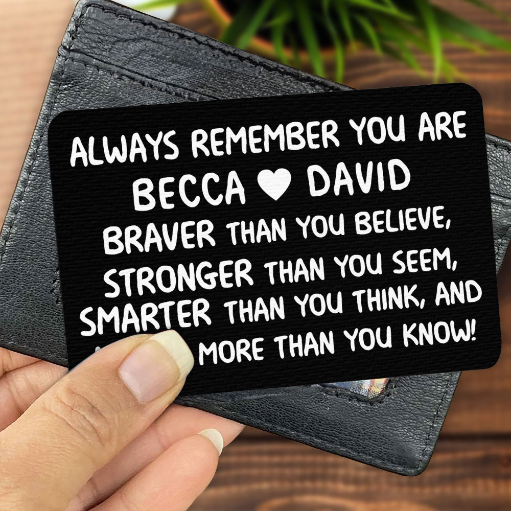 Always Remember You are - Personalized Aluminum Wallet Card