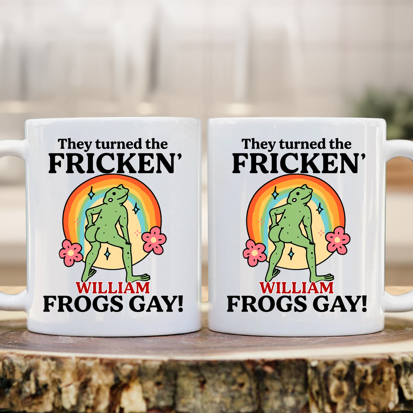 They Turned The Fricken' Frogs Gay - Personalized Mug