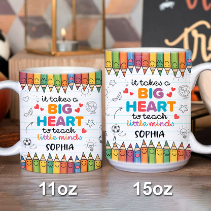 It Takes A Big Heart To Teach Little Minds - Personalized Mug